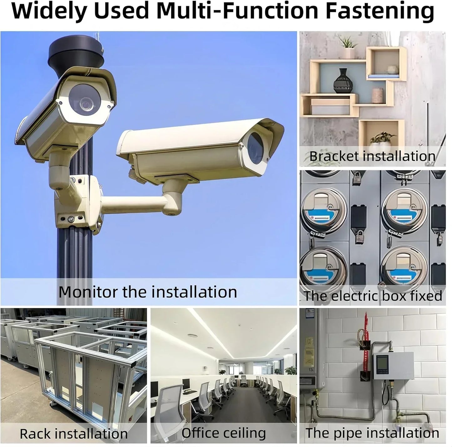 Multi-function fastening applications including security camera, bracket, electric box, rack, office ceiling, and pipe installations